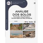 Livro - Análise dos Solos: Formação, Classificação e Conservação do Meio Ambiente - Série Eixos