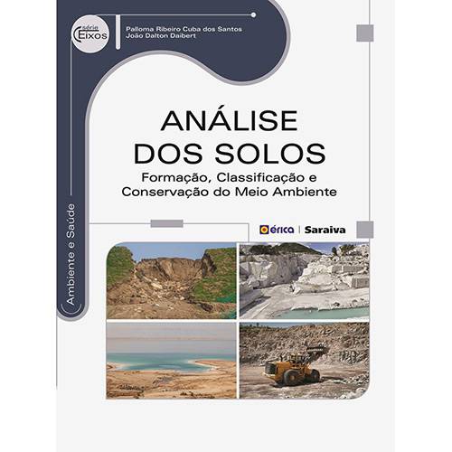 Livro - Análise dos Solos: Formação, Classificação e Conservação do Meio Ambiente - Série Eixos