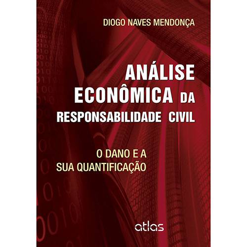 Livro - Análise Econômica da Responsabilidade Civil: o Dano e a Sua Quantificação