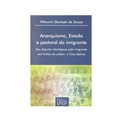 Livro - Anarquismo, Estado e Pastoral do Imigrante