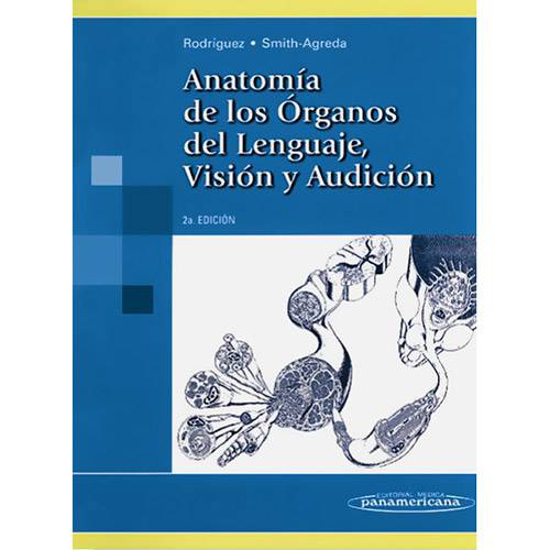 Livro - Anatomía de Los Órganos Del Lenguaje, Visión Y Audición