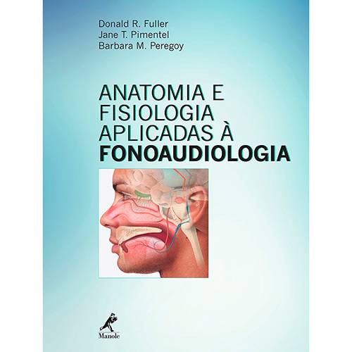 Livro - Anatomia e Fisiologia Aplicadas à Fonoaudiologia