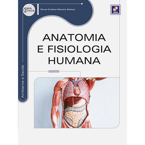 Livro - Anatomia e Fisiologia Humana - Série Eixos