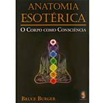 Livro - Anatomia Esotérica: o Corpo Como Consciência