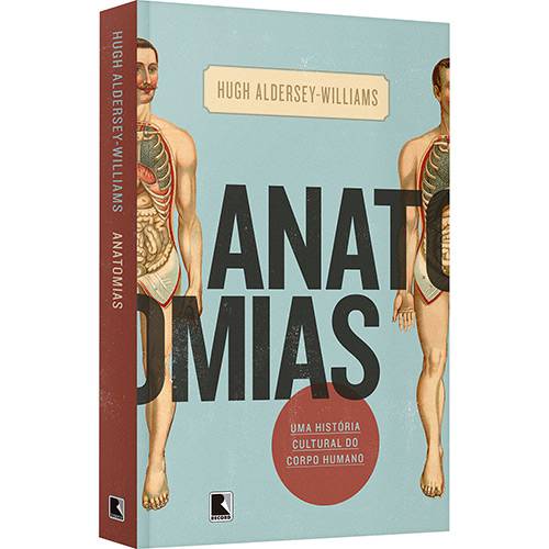 Livro - Anatomias: uma História Cultural do Corpo Humano