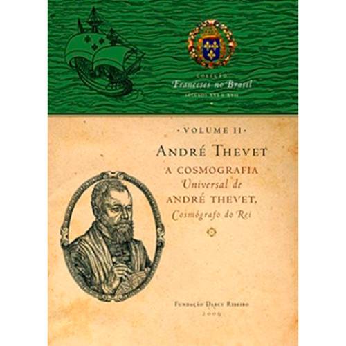 Livro - Andre Thevet: a Cosmografia Universal de Andre Thevet