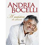 Livro - Andrea Bocelli: a Música do Silêncio