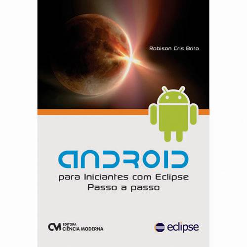 Livro - Android para Iniciantes com Eclipse - Passo a Passo