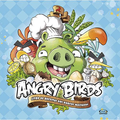 Livro - Angry Birds: Livro de Receitas dos Porcos Malvados
