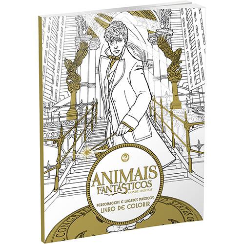 Livro - Animais Fantásticos e Onde Habitam: Personagens e Lugares Mágicos (Livro de Colorir)