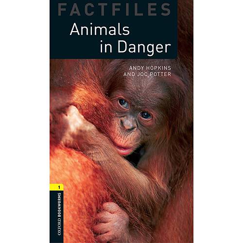 Livro - Animals In Danger OBW1 - Oxford Bookworms Factfiles (Stage 1)