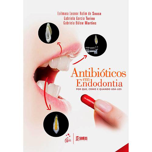 Livro - Antibióticos em Endodontia: Porque, Como e Quando Usá-los