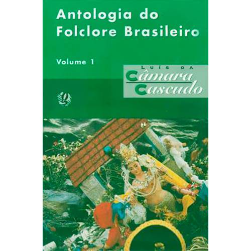 Livro - Antologia do Folclore Brasileiro - Vol.1