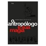 Livro - Antropologo e Sua Magia, o