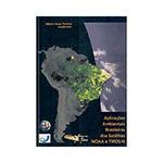 Livro - Aplicações Ambientais Brasileiras dos Satélites NOAA e TIROS-N