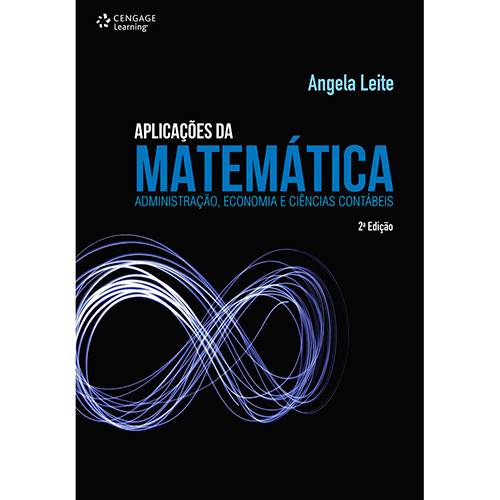 Livro - Aplicações da Matemática: Administração, Econonia e Ciências Contábeis