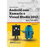 Livro - Aprendendo Android com Xamarin e Visual Studio 2012: para Iniciantes - Vol. 1