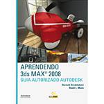 Livro - Aprendendo 3ds Max 2008: Guia Autorizado Autodesk
