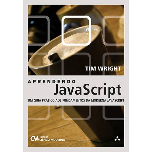 Livro - Aprendendo Javascript: um Guia Prático Aos Fundamentos da Moderna Javascript