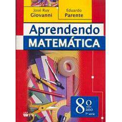 Livro - Aprendendo Matemática: 8º Ano - 7ª Série