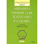 Livro - Aprender e Ensinar com Textos não Escolares - Coleção Aprender e Ensinar com Textos - Vol.3
