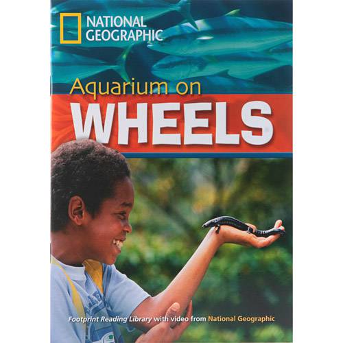 Livro - Aquarium On Wheels - Footprint Reading Library With Video From National Geographic