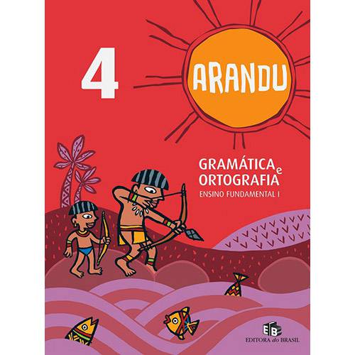 Livro - Arandu - Gramática e Ortografia - Ensino Fundamental I - 4º Ano