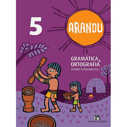 Livro - Arandu - Gramática e Ortografia - Ensino Fundamental I - 5º Ano