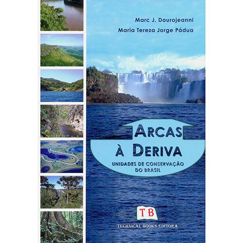 Livro - Arcas à Deriva: Unidades de Conservação do Brasil