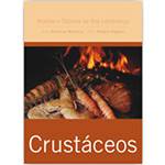 Livro - Aromas e Sabores da Boa Lembrança - Crustáceos - Edição Compacta
