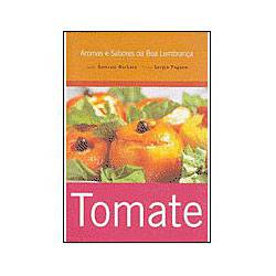 Livro - Aromas e Sabores da Boa Lembrança - Tomate - Edição Compacta