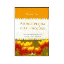 Livro - Aromaterapia e as Emoções