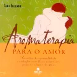 Livro - Aromaterapia para o Amor