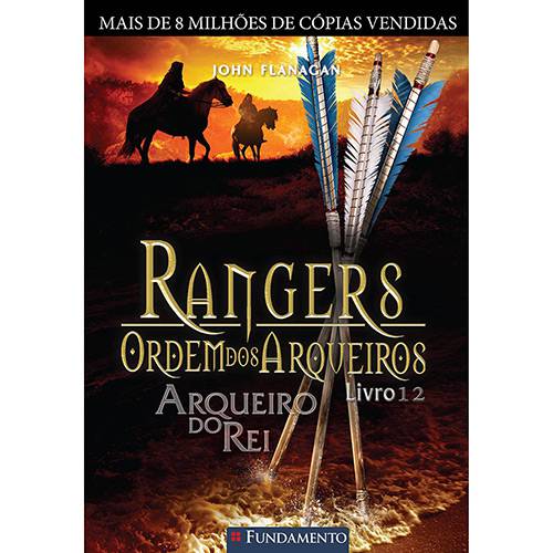 Livro - Arqueiro do Rei - Coleção Rangers Ordem dos Arqueiros - Vol. 12