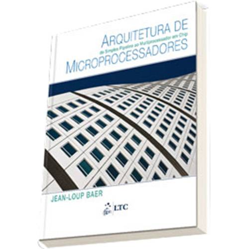 Livro - Arquitetura de Microprocessadores: do Simples Pipeline ao Multiprocessador em Chip