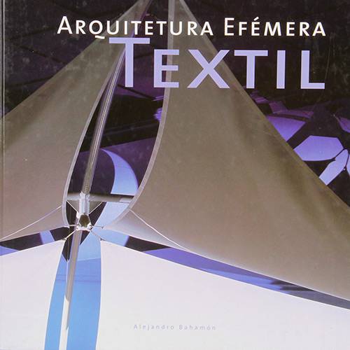 Livro - Arquitetura Efémera Textil