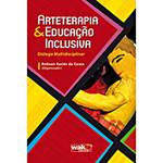 Livro - Arte Terapia e Educação Inclusiva: Diálogo Multidisciplinar