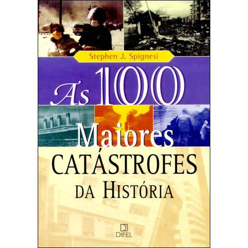 Livro - as 100 Maiores Catástrofes da História