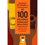 Livro - as 100 Melhores Cervejas Brasileiras