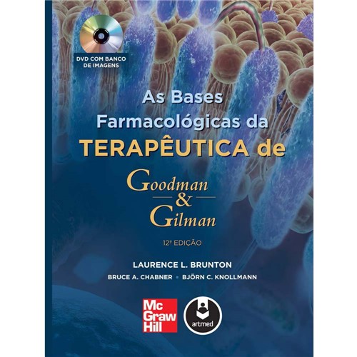Livro - as Bases Farmacológicas da Terapêutica de Goodman e Gilman
