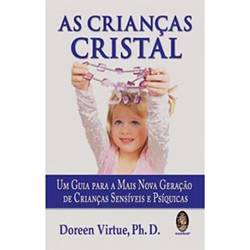Livro - as Crianças Cristal - um Guia para a Mais Nova Geração de Crianças Sensíveis e Psíquicas