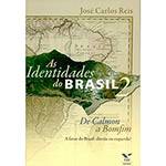 Livro - as Identidades do Brasil 2: de Calmon a Bomfim - a Favor do Brasil: Direita ou Esquerda?