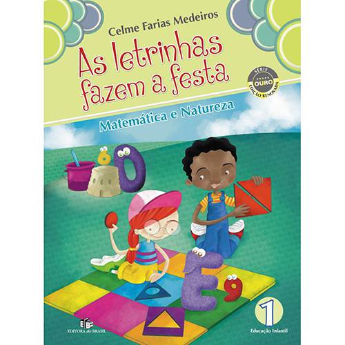 Livro - as Letrinhas Fazem a Festa: Matemática e Natureza 1 - Educação Infantil