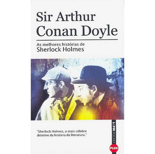 Livro - as Melhores Histórias de Sherlock Holmes - Coleção L&PM Pocket Plus
