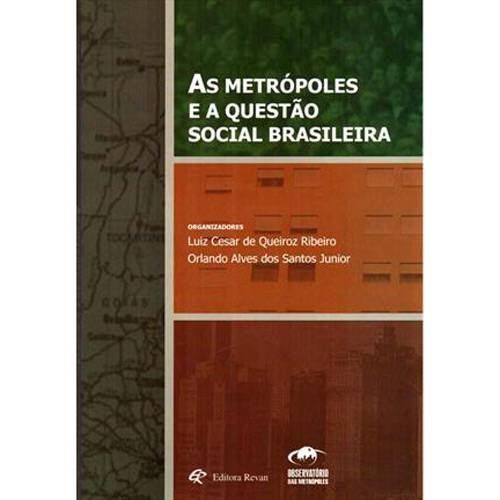 Livro - as Metrópoles e a Questão Social Brasileira