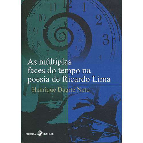 Livro - as Múltiplas Faces do Tempo na Poesia de Ricardo Lima
