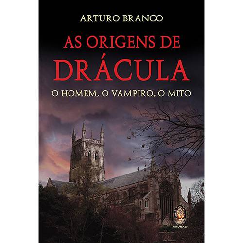 Livro - as Origens de Drácula: o Homem, o Vampiro, o Mito