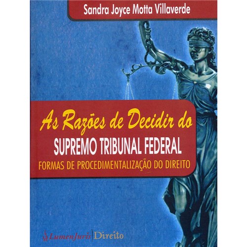 Livro - as Razões de Decidir do Supremo Tribunal Federal: Formas de Procedimentalização do Direito