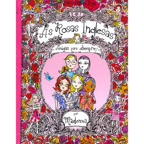 Livro - as Rosas Inglesas: Amigas para Sempre!