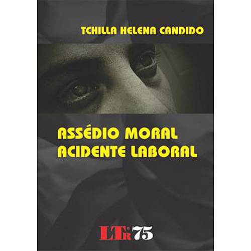 Livro - Assédio Moral - Acidente Laboral